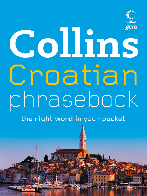 Title details for Croatian Phrasebook by Collins Dictionaries - Available